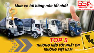 Mua xe tải hãng nào tốt nhất